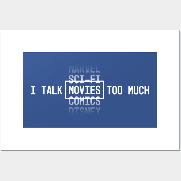 I Talk _____ Too Much Wall Art by Sean Chandler Talks About